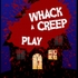 Whack a creep